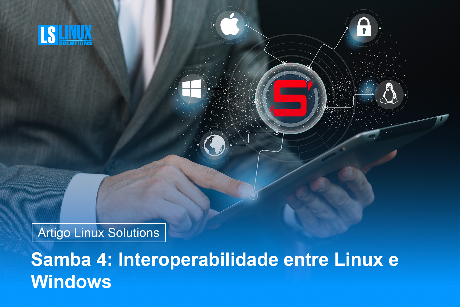 Banner do artigo "Samba 4: Interoperabilidade entre Linux e Windows" no blog da Linux Solutions